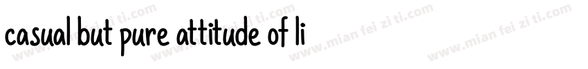 casual but pure attitude of life字体转换